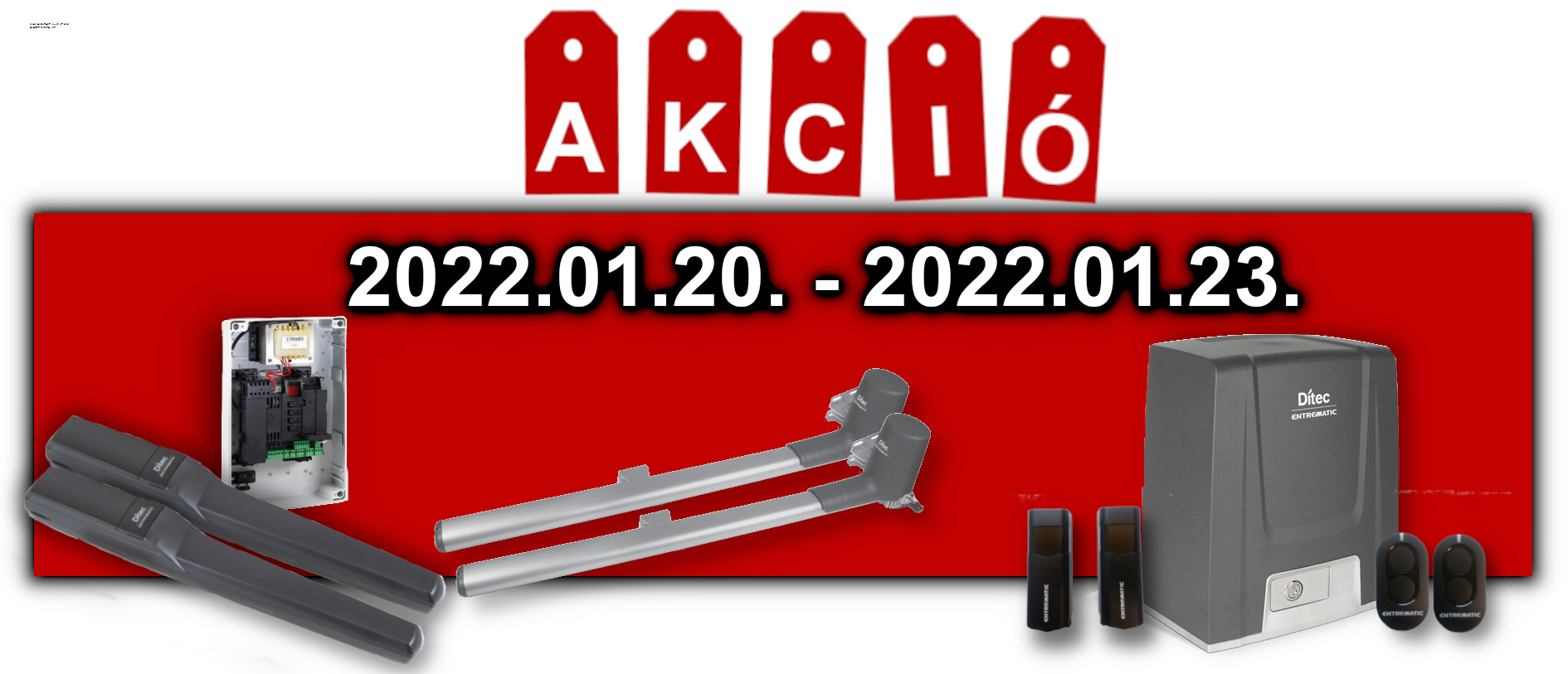Januári akció 3 napos - electric gate kft - diteckapunyito.hu
